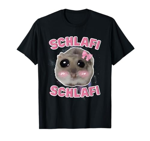 Schlafi Schlafi Funny Hamster Hamster Hamstie Meme Sleep T-Shirt