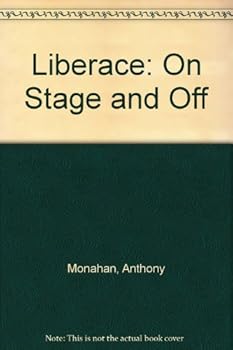 Hardcover Liberace: On Stage and Off Book