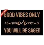 Jackey&Smith Welcome Mat Good Vibes Only Or You Will Be Saged Door Mats for Home Entrance Funny Door