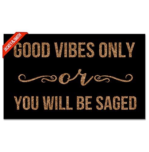 Jackey&Smith Welcome Mat Good Vibes Only Or You Will Be Saged Door Mats For Home Entrance Funny Doormat 30X18 Inch, Outdoor Doormats Non Slip Mat Rugs For Doorway Felt Fabric #TOP4