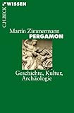  Pergamon: Geschichte, Kultur, Archäologie (Beck\'sche Reihe)