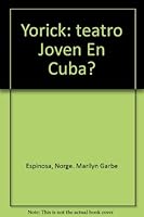 Yorick: teatro Joven En Cuba? 959210154X Book Cover