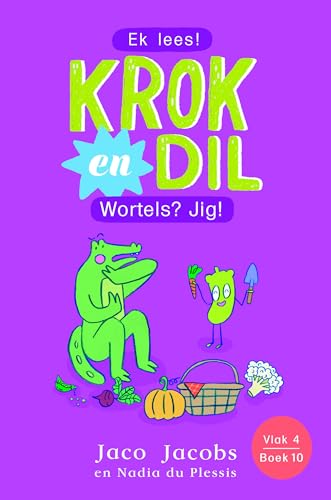 Krok en Dil Vlak 4 Boek 10: Wortels? Jig! (Afrikaans Edition)
