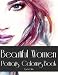 Beautiful Women Portraits - Coloring Book: Color 30 Gorgeous Women Faces - Close Up Sketches of Various Artists - For Teenagers & Adults