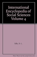 International Encyclopedia of Social Sciences Volume 4 B001CSM912 Book Cover