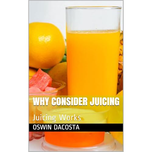 Why Consider Juicing Audiolibro Por Oswin Dacosta arte de portada