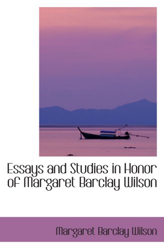 Essays and Studies in Honor of Margaret Barclay Wilson