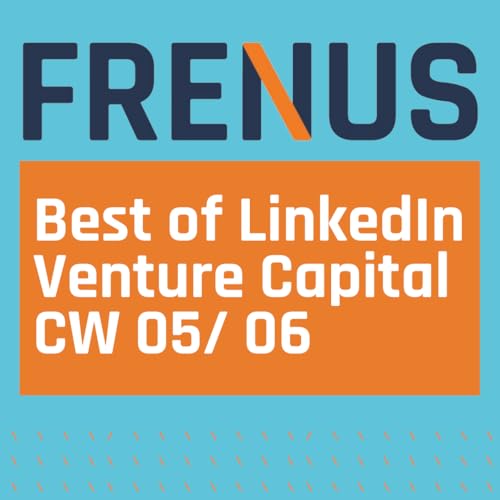 Best of LinkedIn: Venture Capital CW 05/ 06