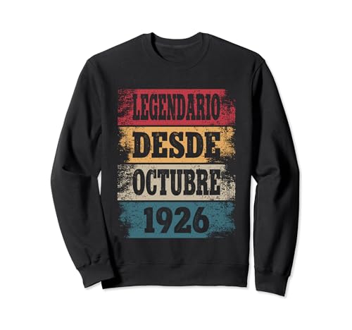 Legendario Desde Octubre 1926 - Cumpleaños 98 Años Sudadera