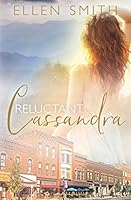 Reluctant Cassandra 099619990X Book Cover