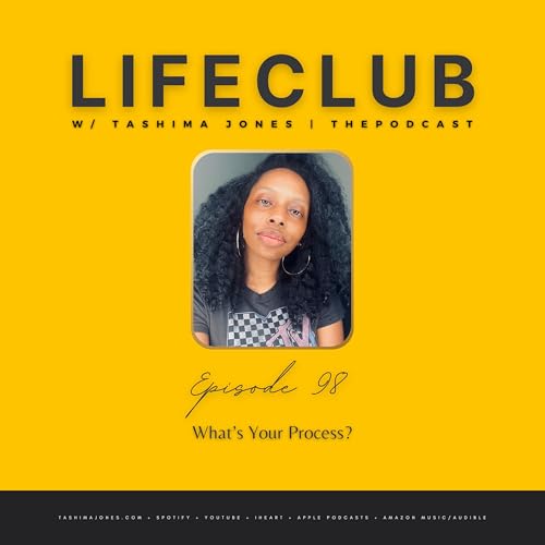E98: What's Your Process? | LCWTJ