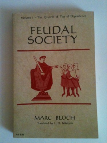 Feudal Society, Volume I: The Growth of Ties of... B000LVDJOM Book Cover