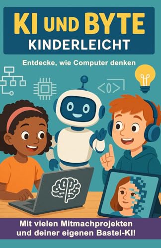 KI und Byte, kinderleicht: Entdecke wie Computer denken
