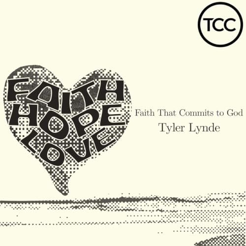 Faith, Hope, Love, - Faith Rewards