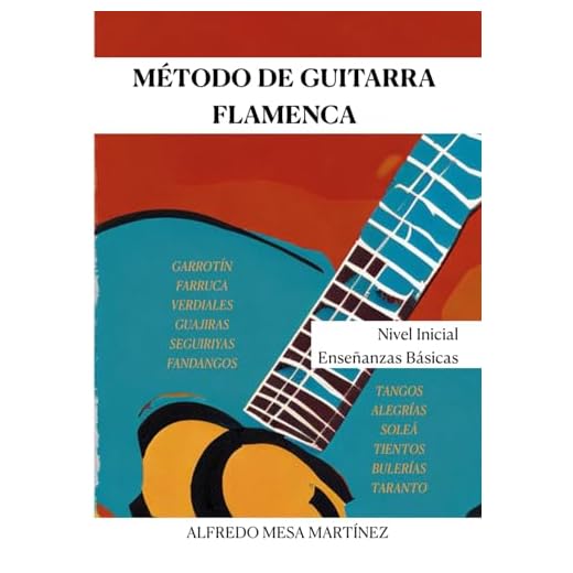 MÉTODO DE GUITARRA FLAMENCA: ENSEÑANZAS BÁSICAS - NIVEL INICIAL