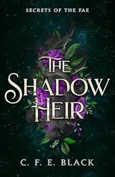 Paperback The Shadow Heir: A Standalone Fantasy Romance (Secrets of the Fae) Book