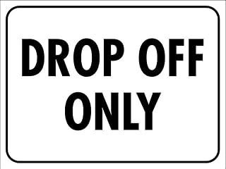 Drop Off Only Rust-Resistant 16"x12" Aluminum Sign - Clear Printing, Easy to Mount for Indoor & Outdoor Use