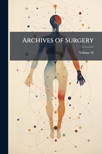 Archives of Surgery; Volume 10