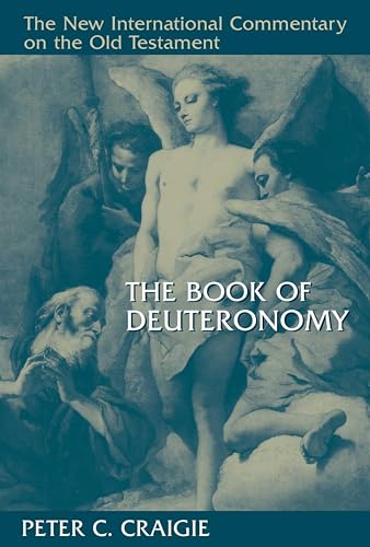 The Book of Deuteronomy (The New International Commentary on the Old Testament)