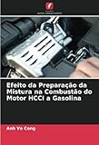 motor de navio maior do mundo  Efeito da Preparação da Mistura na Combustão do Motor HCCI a Gasolina