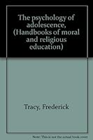 The psychology of adolescence, (Handbooks of moral and religious education) B000898582 Book Cover