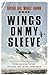 Produktbild Wings on My Sleeve: The fascinating autobiography of one of the worlds greatest test pilots
