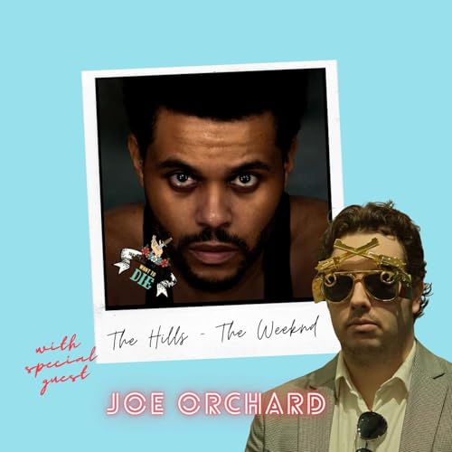 The Hills - The Weeknd (with Joe Orchard)