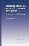  Effets écologiques sur les cours d\'eau issus de la fertilisation forestière : revue de la littérature et cadre conceptuel pour une étude future dans les cascades occidentales