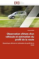 Observation D''A(c)Tats D''Un Va(c)Hicule Et Estimation Du Profil de La Route 6131523630 Book Cover