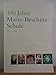 100 Jahre Marie-Beschütz-Schule Hamburg-Eppendorf 1910 - 2010. Festschrift