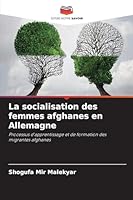 La socialisation des femmes afghanes en Allemagne (French Edition) 6208992834 Book Cover