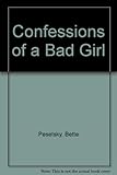 Photo Gallery confessions of a bad girl Photo Gallery confessions of a bad girl
