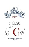  Une Chasse dans le Ciel (French Edition)
