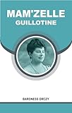  MAM’ZELLE GUILLOTINE (English Edition)