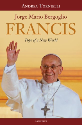 Francis: Pope of a New World Hardcover – April 4, 2013