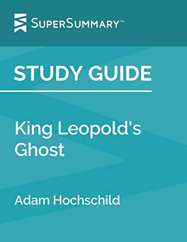 Amazon.com: Study Guide: King Leopold’s Ghost by Adam Hochschild ...