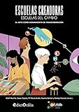 ESCUELAS CREADORAS: ESCUELAS DEL CAMBIO: El arte como herramienta de transformación: 1 (EDICTORALIA ARTSLAB)