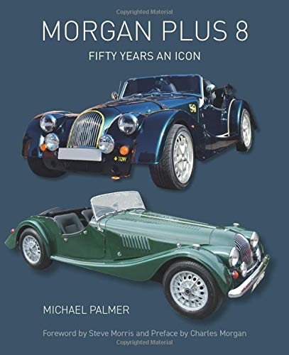 Morgan Plus 8: Fifty Years an Icon