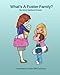 What's a Foster Family? (Foster to Forever) (Volume 1)