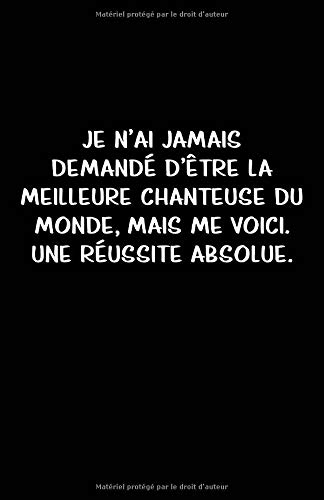 Télécharger Je N’ai Jamais Demandé D’être La Meilleure Chanteuse Du Monde, Mais Me Voici. Une Réussite Ab PDF