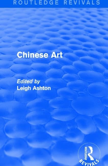Routledge Revivals: Chinese Art (1935)      1st Edition