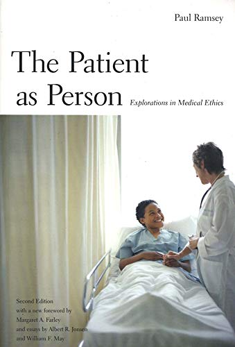 The Patient as Person, Second edition: Exploration in Medical Ethics