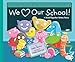 We Love Our School!: A Read-Together Rebus Story