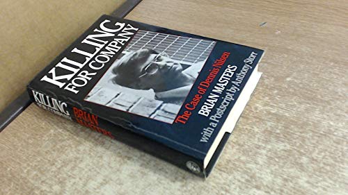Killing for company: The case of Dennis Nilsen 0224021842 Book Cover