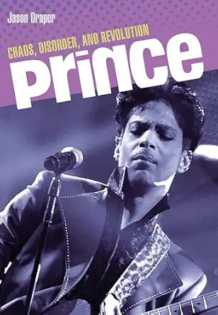 Prince: Chaos, Disorder and Revolution-Wow! eBook