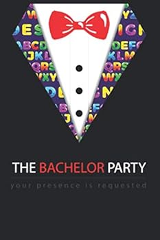 The Bachelor Party Your Presence Is Requested Perfect Man's Gift Notebook 2020 : Funny Bachelor Party Gift, Lined Notebook / Journal / Diary Gift, 110 Blank Pages, 6x9 Inches, Matte Finish Cover