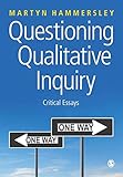 Questioning Qualitative Inquiry: Critical Essays