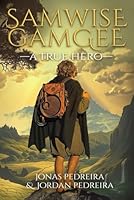 Samwise Gamgee: A True Hero B0F5PMBJDJ Book Cover