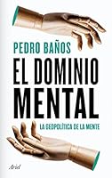 El dominio mental: La geopolítica de la mente 8434433095 Book Cover