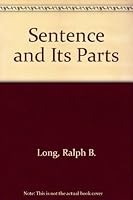 Sentence and Its Parts: A Grammar of Contemporary English 0226492605 Book Cover